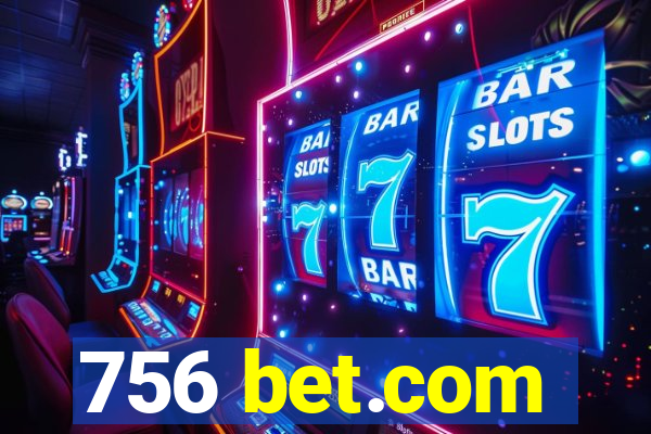 756 bet.com